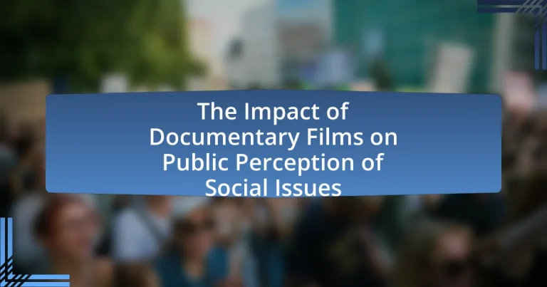 The Impact of Documentary Films on Public Perception of Social Issues