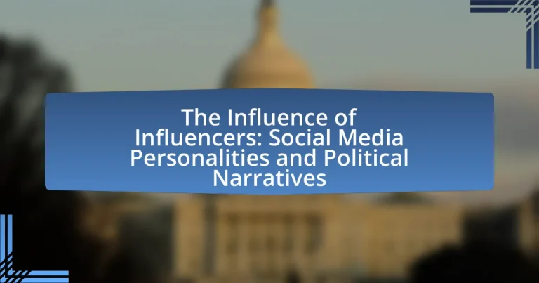 The Influence of Influencers: Social Media Personalities and Political Narratives