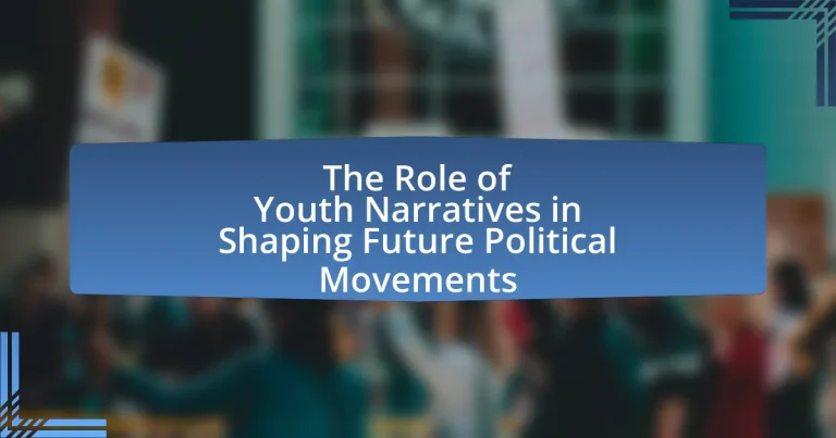 The Role of Youth Narratives in Shaping Future Political Movements